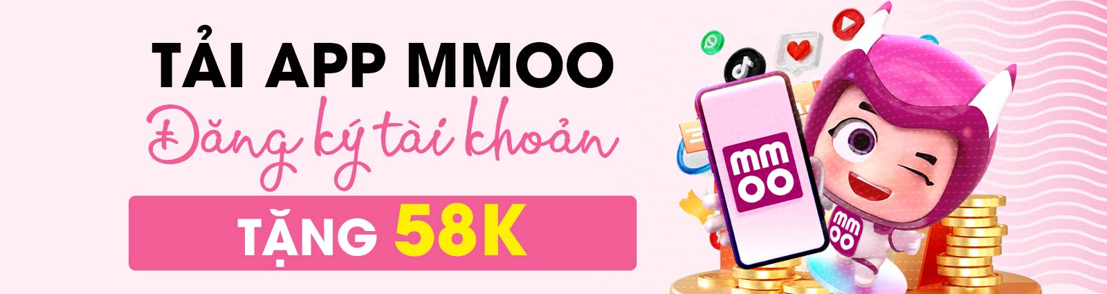 Đăng ký và tải app MMOO nhận ưu đãi 58K